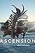 Ascension: A Novel
