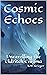 Cosmic Echoes by K.W. Krieger