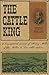 Cattle King, a Dramatized Biography. a Biographical Account of Henry Miller, of the Miller & Lux Cattle Empire