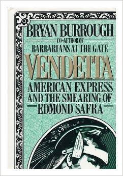 Barbarians at the Gate. Vendetta.. American Express and the Smearing of Edmund