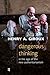 Dangerous Thinking in the Age of the New Authoritarianism (Critical Interventions: Politics, Culture, and the Promise of Democracy) by Henry A. Giroux (2015-03-03)