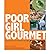 POOR GIRL GOURMET by Amy McCoy