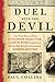 By Paul Collins Duel with the Devil: The True Story of How Alexander Hamilton and Aaron Burr Teamed Up to Take on Am (First Edition, 2nd Printing)