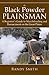 The Black Powder Plainsman: A Beginner's Guide to Muzzleloading and Reenactment on the Great Plains by Randy Smith (20-Sep-2012) Paperback