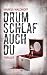 Drum schlaf auch Du (German Edition)
