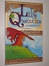 Lily Quench's Companion: And Guide To Dragons And The Art Of Quenching Lily Quench's Companion: And Guide To Dragons And The Art Of Quenching
