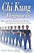 Chi Kung for Beginners by Scott Shaw (2004-04-08)