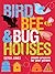 Bird, Bee & Bug Houses by Derek Jones (2010) Paperback