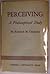 Perceiving: a Philosophical Study