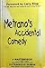 Metrano's Accidental Comedy