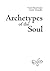 Archetypes of the Soul[ARCHETYPES OF THE SOUL][Paperback]