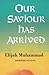Our Saviour Has Arrived by Elijah Muhammad (2008-11-14)
