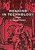 [Meaning in Technology] (By: Arnold Pacey) [published: April, 2001]