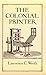 The Colonial Printer by Lawrence C. Wroth (1995-02-01)