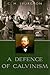 A Defence of Calvinism by Spurgeon, Charles Haddon (2010) Paperback