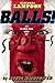National Lampoon Balls!: An In-Your-Face Look at Sports by Steve Hofstetter (2007-09-01)