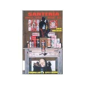 Santeria Formulary & Spellbook: Candles, Oils, Incense (Paperback)