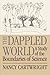 The Dappled World: A Study of the Boundaries of Science