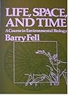 Life, Space, and Time: A Course in Environmental Biology