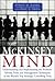 The McKinsey Mind : Understanding and Implementing the Problem-Solving Tools and Management Techniques of the World's Top Secret Consultin (Hardcover)--by Ethan M. Rasiel [2001 Edition]