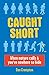 Caught Short: When Nature Calls and You've Nowhere to Hide by Dan Crompton (3-Oct-2013) Paperback