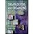 Organizations & Organizing - Rational, Natural & Open Systems Perspectives (07) by [Paperback (2006)]