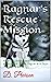Ragnar's Rescue Mission by D. Pearson