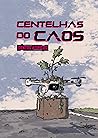 Centelhas do Caos: Contos atípicos (Portuguese Edition) Centelhas do Caos: Contos atípicos (Portuguese Edition)
