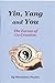 Yin, Yang and You: The Forces of Co-Creation by Diane Kennedy Pike (2010-12-10)