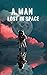 A MAN LOST IN SPACE: ENGLISH