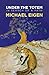 Under the Totem: In Search of a Path by Michael Eigen (2016-08-16)