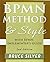 BPMNMethod andStyle 2nd EditionwithBPMNImplementer'sGuideAstructured approach forbusiness process modeling and implementation usingBPMN2.0