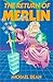 The Return of Merlin by Michael Dean (1994-06-15)