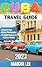 CUBA TRAVEL GUIDE 2023: You...