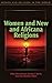 Women and New and Africana Religions (Women and Religion in the World) by Lillian Ashcraft-Eason (2009-10-27)