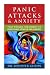 Panic Attacks & Anxiety: Fa...