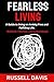 Fearless Living:: A Guide t...
