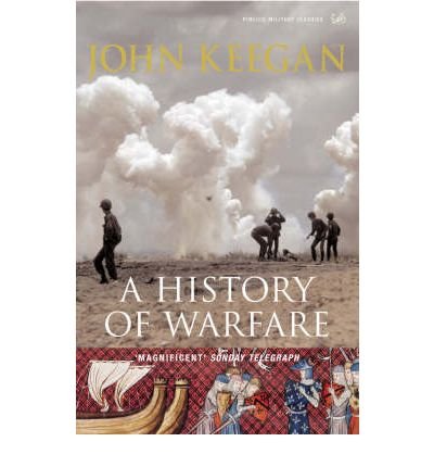 [(A History of Warfare)] [ By (author) John Keegan ] [October, 2004]