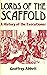 Lords of the Scaffold: a history of the executioner