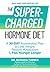 Supercharged Hormone Diet, The by Natasha Turner (2015-02-01)
