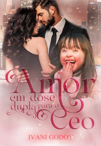 AMOR EM DOSE DUPLA PARA O CEO (Portuguese Edition)