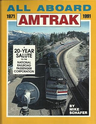 All Aboard Amtrak: 1971-1991