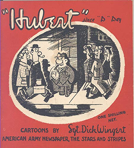 Hubert Since D Day 1945 (Cartoons from Stars and Stripes)