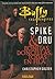 Spike & Dru. Bonitas doncellas, todas en fila