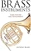 Brass Instruments, Their History and Development