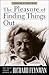 The Pleasure of Finding Things Out: The Best Short Works of Richard P. Feynman