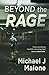 Beyond The Rage by Michael J Malone (2015-02-01)