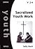 Sacralized Youth Work