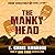 The Manky Head: a Rogue Adv...