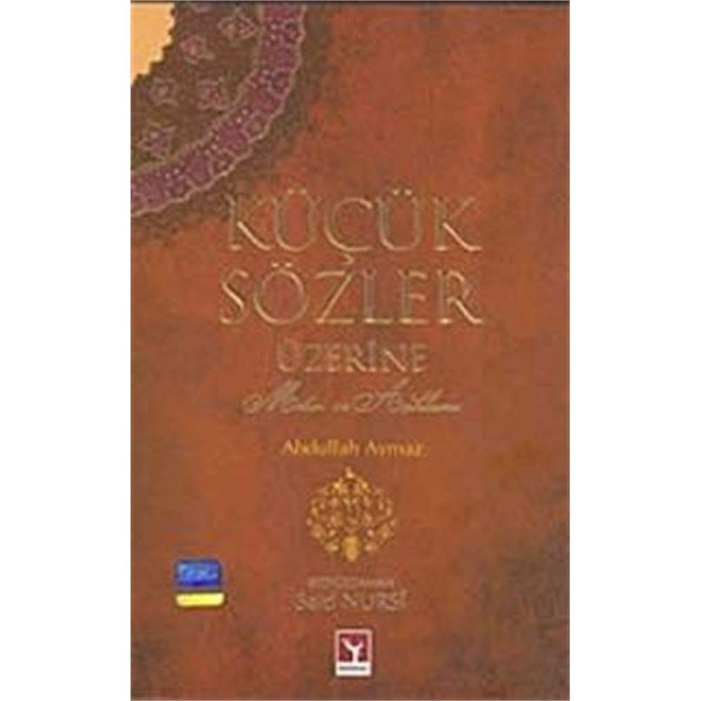 Kucuk Sozler Uzerine Metin ve Aciklama (Paperback)